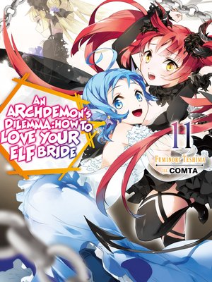 cover image of An Archdemon's Dilemma: How to Love Your Elf Bride, Volume 11